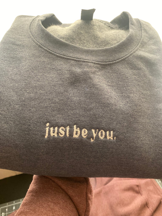 Just Be You Crewneck