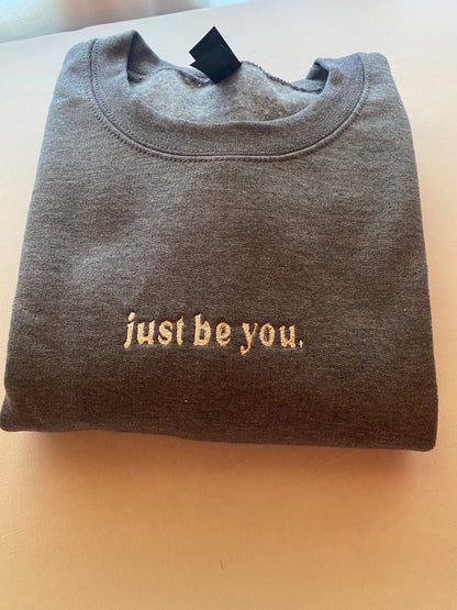 Just Be You Crewneck