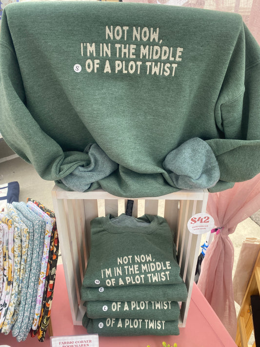 I'm in a Plot Twist Embroidered Crewneck