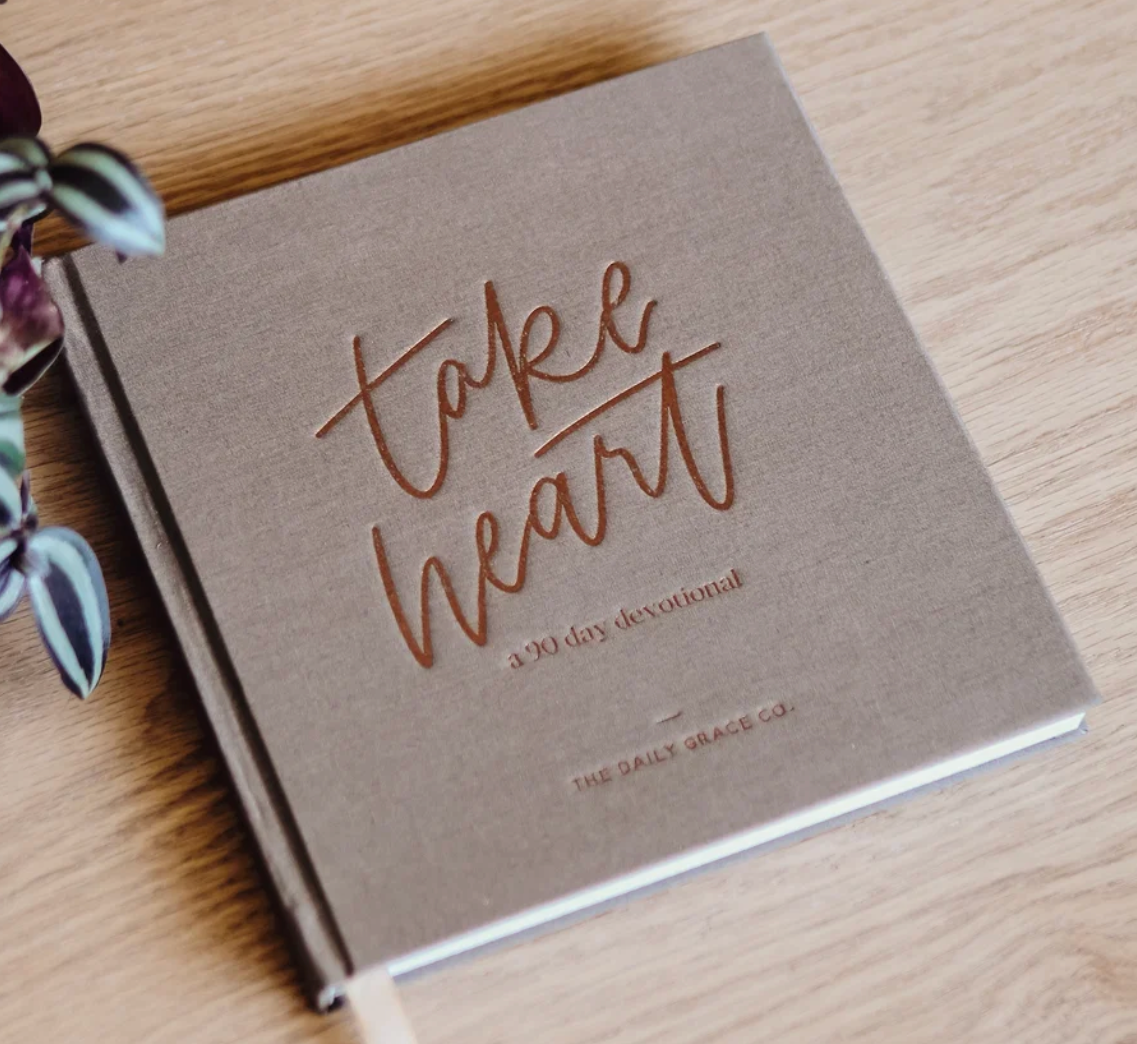 Take Heart 90-Day Devotional | Daily Grace Co.